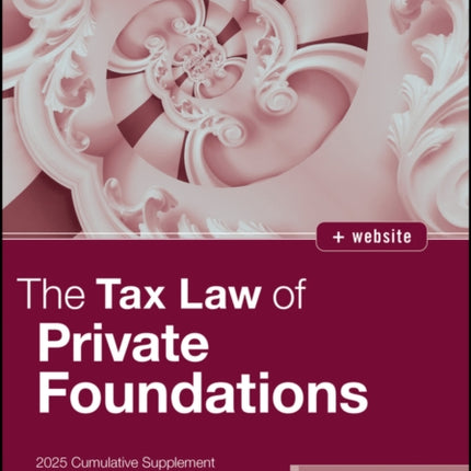 Tax Law of Private Foundations 6th edition 2025 C umulative Supplement