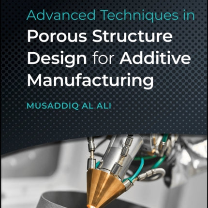 Advanced Techniques in Porous Structure Design