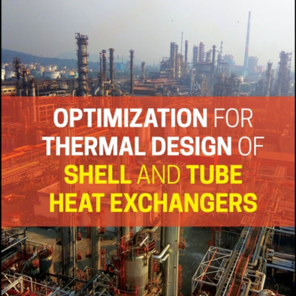 Optimization for Thermal Design of Shell and Tube
