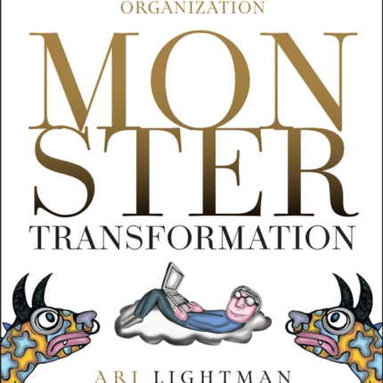 Monster Transformation Conquer Your Digital Fears  Be AI Ready and Focus on What Matters to Your O rganization