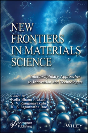 New Frontiers in Material Science Interdisciplina ry Approaches to Innovation and Technologies