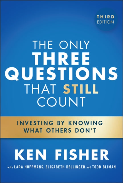 The Only Three Questions That Still Count Investi ng By Knowing What Others Dont