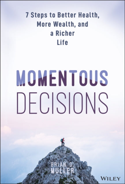 Momentous Decisions 7 Steps to Better Health Mor