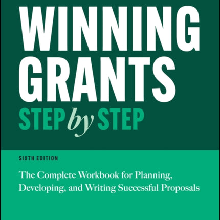 Winning Grants Step by Step The Complete Workbook