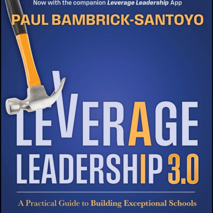 Leverage Leadership 3.0 A Practical Guide to Buil ding Exceptional Schools