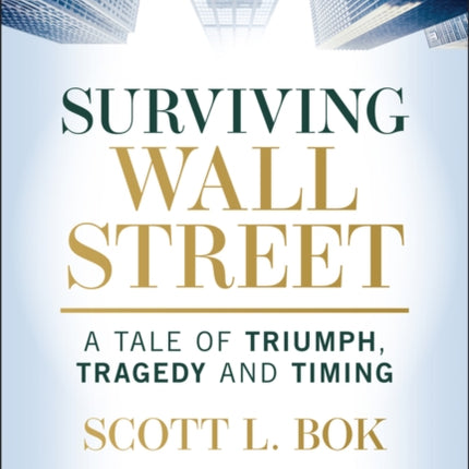 Surviving Wall Street A Tale of Triumph Tragedy
