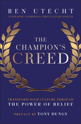 The Champions Creed Transform Your Culture Throu