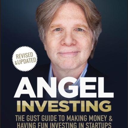Angel Investing The Gust Guide to Making Money an