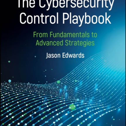 The Cybersecurity Control Playbook