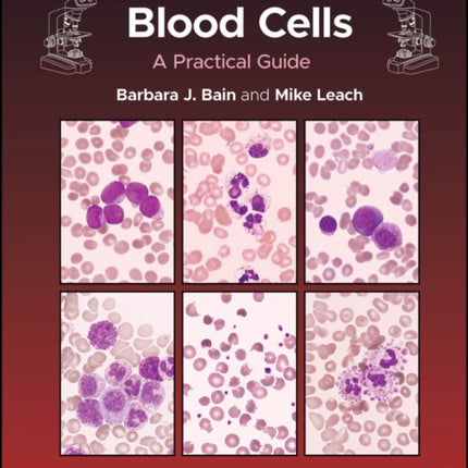 Blood Cells A Practical Guide 7th Edition