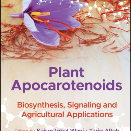 Plant Apocarotenoids Biosynthesis Signaling and Agricultural Applications