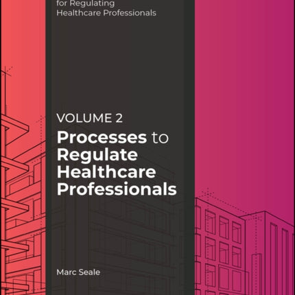 Processes to Regulate Healthcare Professionals