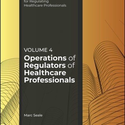 The Operations of Regulators of Healthcare Profess ionals