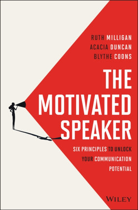 The Motivated Speaker Six Principles to Unlock yo