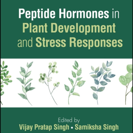 Peptide Hormones in Plant Development and Stress R esponses