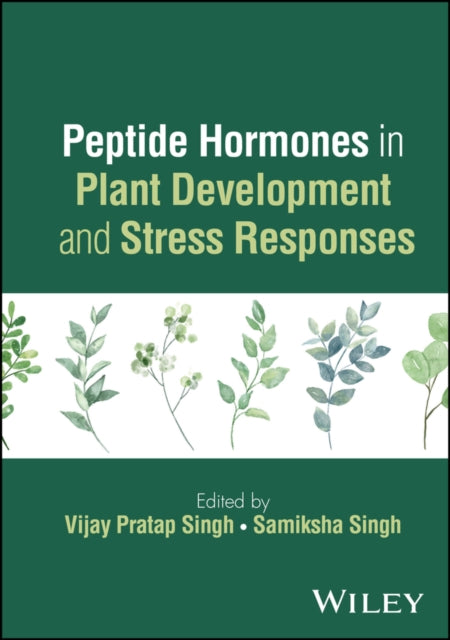 Peptide Hormones in Plant Development and Stress R esponses