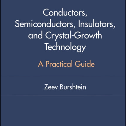 Conductors Semiconductors and Crystal Growth Tec hnology