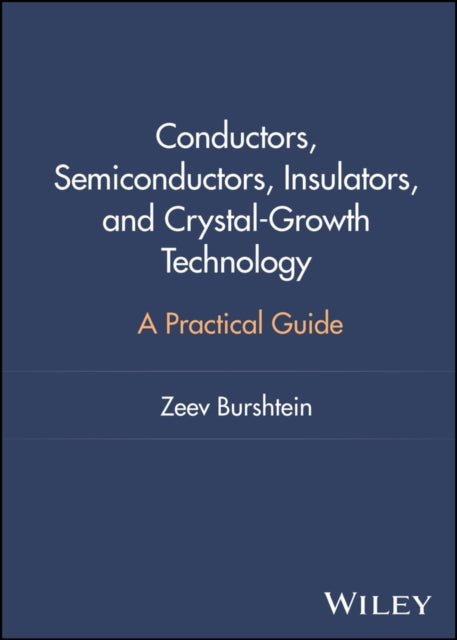 Conductors Semiconductors and Crystal Growth Tec hnology