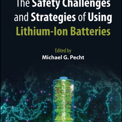 The Safety Challenges and Strategies of Using Lith iumion Batteries