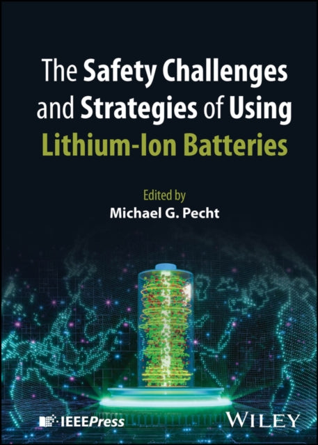 The Safety Challenges and Strategies of Using Lith iumion Batteries