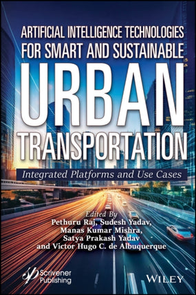 Artificial Intelligence Technologies for Smart and  Sustainable Urban Transportation Integrated Plat forms and Use Cases