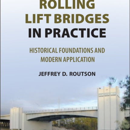 Rolling Lift Bridges in Practice
