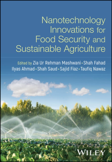 Nanotechnology Innovations for Food Security and S ustainable Agriculture