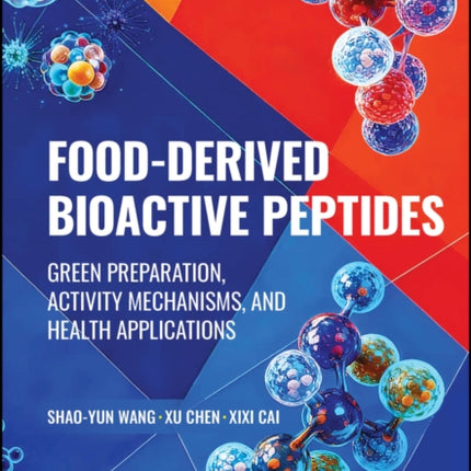 FoodDerived Bioactive Peptides Green Preparation  Activity Mechanisms and Health Applications