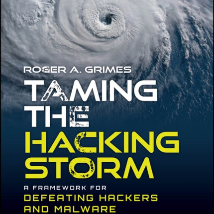Taming the Hacking Storm A Framework for Defeatin