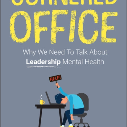 Cornered Office  Why No Ones Talking About Leadership Mental Health and How We Change That