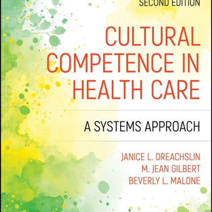 Diversity and Cultural Competence in Health Care A Systems Approach Second Edition