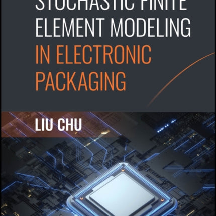 Stochastic Finite Element Modeling in Electronic Packaging