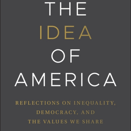 The Idea of America Reflections on Inequality De