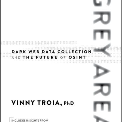 Grey Area Dark Web Data Collection and the Future  of OSINT