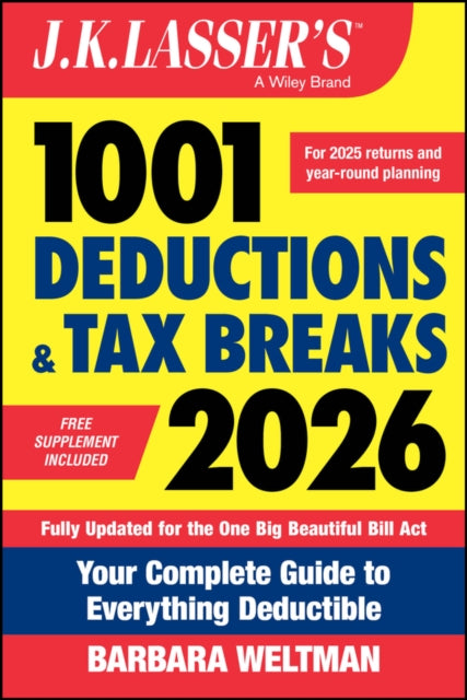 J.K. Lassers 1001 Deductions and Tax Breaks 2026  Your Complete Guide to Everything Deductible