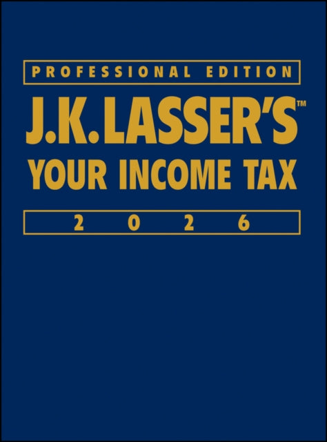 J.K. Lassers Your Income Tax 2026 Professional Edition