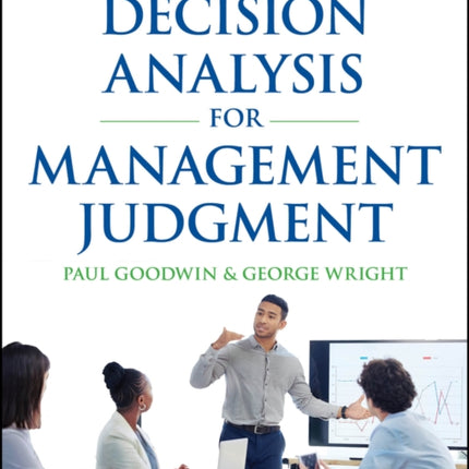 Decision Analysis for Management Judgment 6th Edi tion