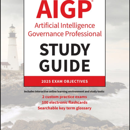 IAPP AIGP Artificial Intelligence Governance Profe ssional Study Guide