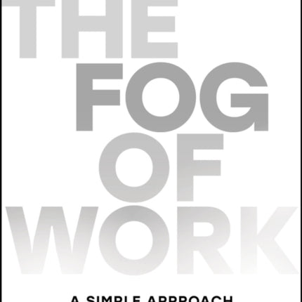 The Fog of Work