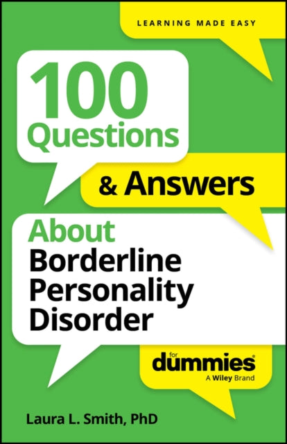 100 Questions  Answers About Borderline Personali ty Disorder For Dummies