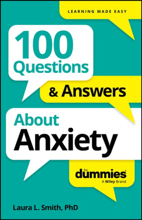 100 Questions  Answers About Anxiety For Dummies