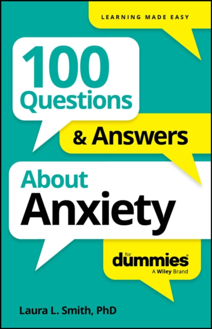 100 Questions  Answers About Anxiety For Dummies