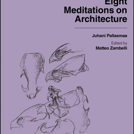Eight Meditations on Architecture