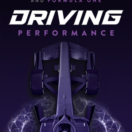 Accelerate 10 Lessons About High Performance from  Neuroscience and Formula 1