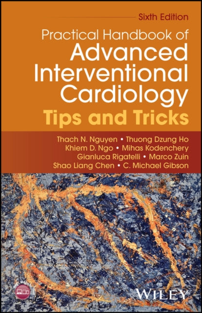 Practical Handbook of Advanced Interventional Card iology Tips and Tricks
