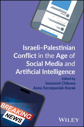 The IsraelPalestine Conflict in the Age of Social  Media