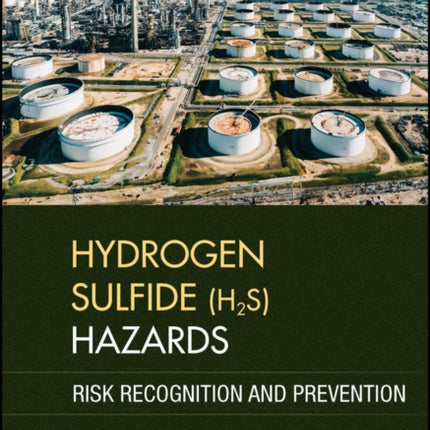 Hydrogen Sulfide H2S Hazards
