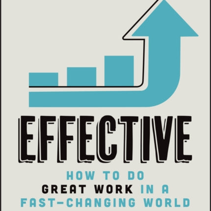 Effective How to Do Great Work in a FastChanging  World