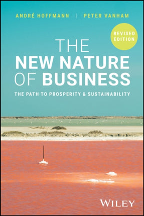 The New Nature of Business The Path to Prosperity  and Sustainability