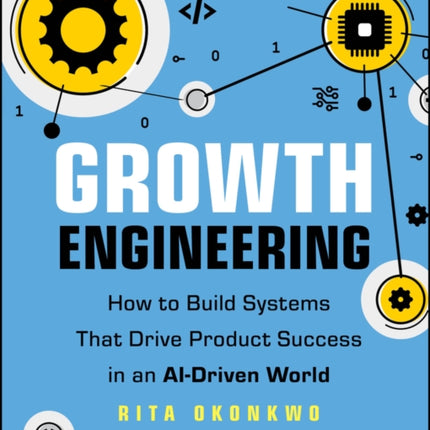 Purposeful Code in an AIDriven World How to Engi neer Growth and Build Products That Sell Themselve s